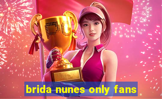 brida nunes only fans